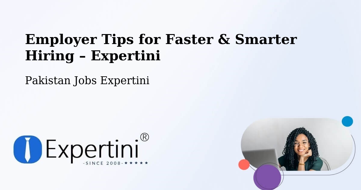 Employer Tips for Hiring & Recruitment – Pattoki - Pattoki, Pakistan Jobs Expertini