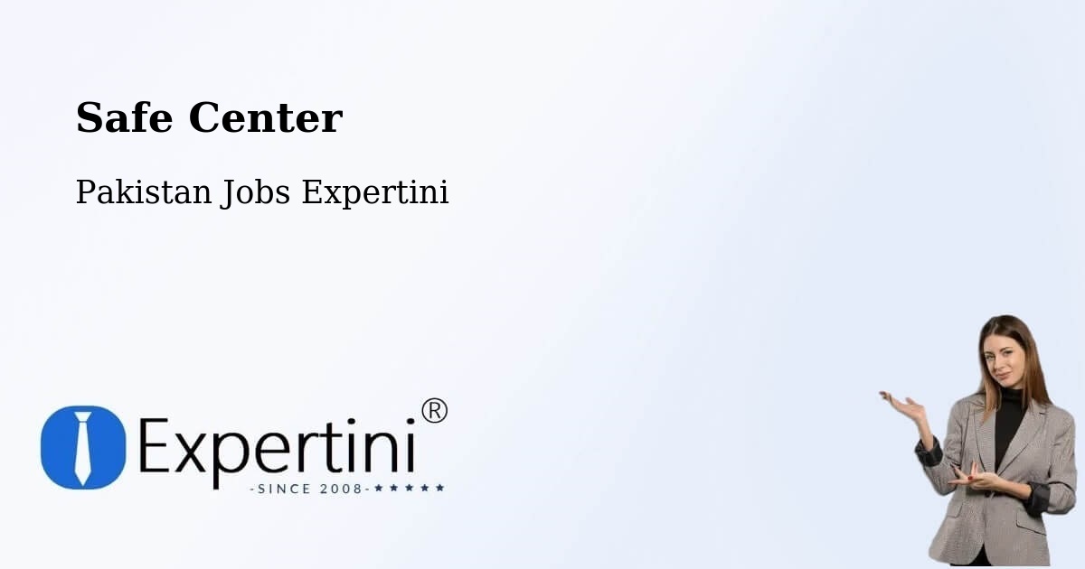 Safety Center – Pattoki - Pakistan Jobs Expertini